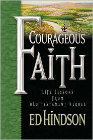 Courageous Faith Life Lessons from OT Heroes