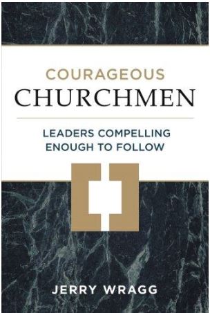 Courageous Churchman: Leaders Compelling Enough To Follow