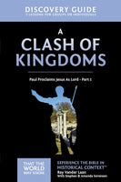 Faith Lessons #15 A Clash of Kingdoms- Paul Proclaims Jesus As Lord- Part 1 Discovery Guide