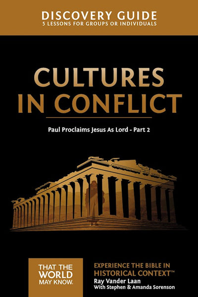 Faith Lessons #16 Cultures in Conflict: Paul Proclaims Jesus As Lord- Part 2 Discovery Guide