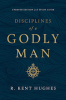 Disciplines of a Godly Man Updated With Study Guide