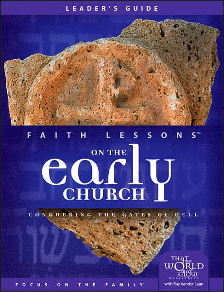 Faith Lessons #5  Leader’s Guide on the Early Church