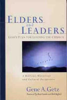 Elders and Leaders: God’s Plan for Leading the Church