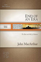 MacArthur Bible Studies: End of An Era - The Rise and Fall of Solomon