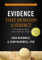 Evidence that Demands a Verdict: Life- Changing Truth For a Skeptical World