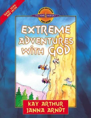 Discover 4 Yourself:  Extreme Adventures with God: Isaac, Esau, and Jacob