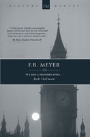 F.B. Meyer: If I Had a Hundred Lives