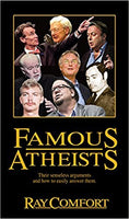 Famous Atheists: Their senseless arguments and how to easily answer them
