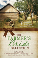 The Farmer's Bride Collection (6-In-1)  6 Romances Spring From Hearts, Home & Harvest