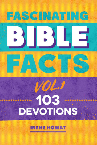 Fascinating Bible Facts Volume 1