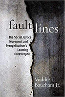 Fault Lines: The Social Justice Movement And Evangelicalism's Looming Catastrophe