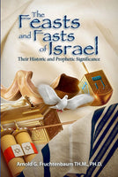 The Feasts and Fasts of Israel: Their Historical and Prophetic Significance