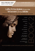Following God:  Life Principles from the Women of the Bible, Book Two