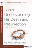 Forty-Minute Bible Studies: Jesus: Understanding His Death & Resurrection