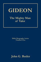 Bible Biography Series # 5 -  Gideon: The Mighty Man of Valor Paperback