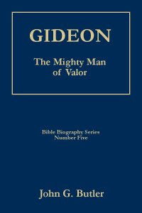 Bible Biography Series # 5 -  Gideon: The Mighty Man of Valor Paperback