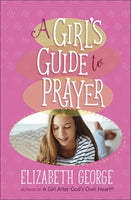 A Girl’s Guide to Prayer
