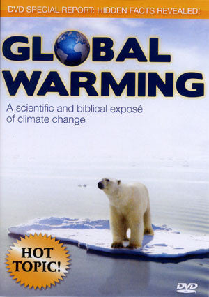 Global Warming DVD - A Scientific & Biblical Expose of Climate Change