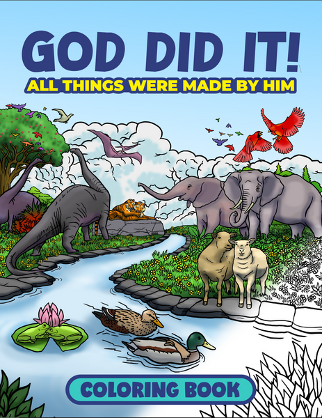 God Did It! All Things Were Made By Him Coloring Book