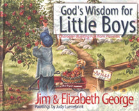 God’s Wisdom for Little Boys: Character-Building Fun from Proverbs