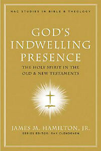 God’s Indwelling Presence: The Holy Spirit in the Old & New Testaments