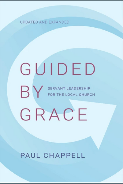 Guided by Grace: Servant Leadership for the Local Church 2nd Edition