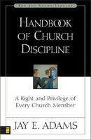 Handbook of Church Discipline  A Right and Privilege of Every Church Member