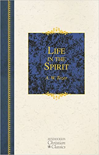 Hendrickson Christian Classics - Life in the Spirit
