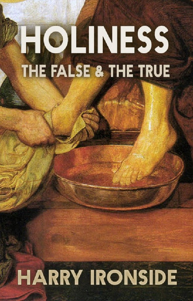Holiness: The False & The True