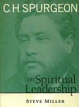 C H Spurgeon on Spiritual Leadership