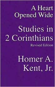 A Heart Opened Wide (Studies in II Corinthians) revised edition