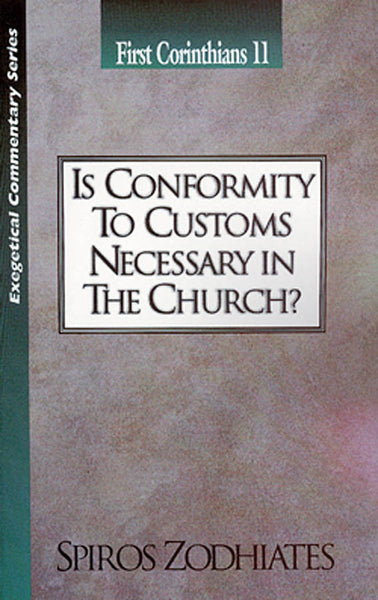 Exegetical Commentary - I Cor 11- Is Conformity to Customs Necessary?