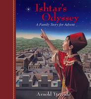 Ishtar's Odyssey A Storybook for Advent