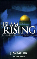Islam Rising Book 2 (The Never Ending Jihad Against Christianity)
