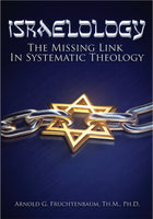 Israelology: The Missing Link in Systematic Theology