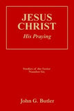 Studies of the Savior # 6 -  Jesus Christ: His Praying Paperback