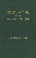 Life and Writings of the Rev. John Gill, D.D.