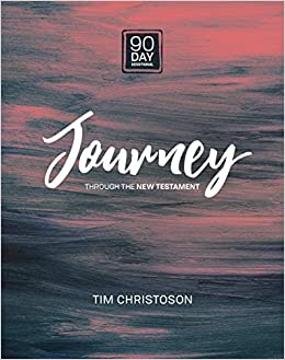 Journey Through The New Testament: 90 Day Devotional