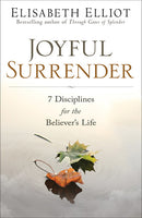 Joyful Surrender: 7 Disciplines for the Believer’s Life