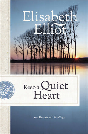 Keep a Quiet Heart: 100 Devotional Readings