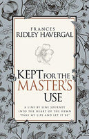 Kept For The Master’s Use