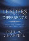 Leaders Who Make A Difference