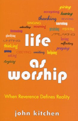 Life As Worship: When Reverence Defines Reality