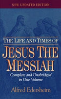 The Life and Times of Jesus the Messiah