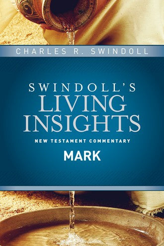 Swindoll’s Living Insights New Testament Commentary Mark