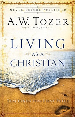 Tozer Titles: Living As a Christian