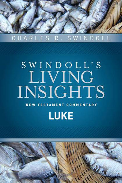 Swindoll’s Living Insights New Testament Commentary Luke