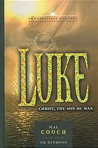 Twenty-First Century Biblical  Commentary Series Luke (Christ, The Son of Man)