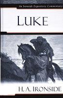 Ironside Expository Commentaries:  Luke