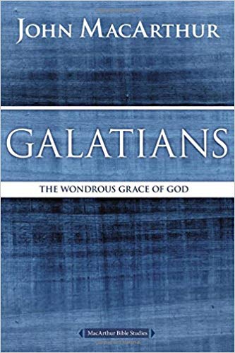 MacArthur Bible Studies: Galatians- The Wondrous Grace Of God